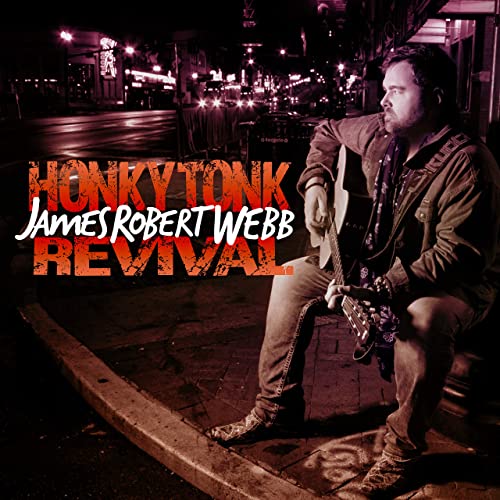 Honky Tonk Revival - James Robert Webb (2017)